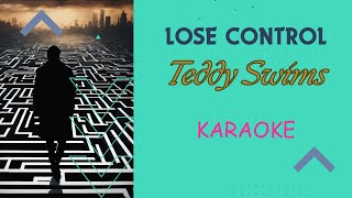 Teddy Swims  Lose Control  KARAOKE [upl. by Illac579]