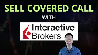 Sell Covered Call Options in Interactive Brokers IBKR Tutorial [upl. by Nayhr]