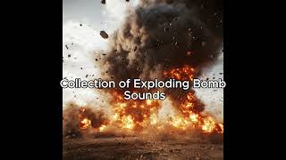 quotCollection of Exploding Bomb Sounds Effects for Use in Videosquot [upl. by Nellir]