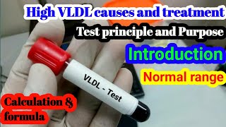 Very low Density lipoprotein VLDL test Normal range purpose Procedure treatments High causes [upl. by Enohpesrep]