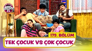 Tek Çocuk VS Çok Çocuk 179 Bölüm  Çok Güzel Hareketler 2 [upl. by Ahsenrac]