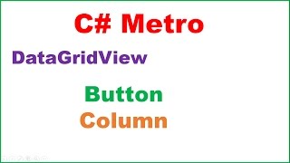 C Metro Ep04  DataGridView  Button Column [upl. by Loos]