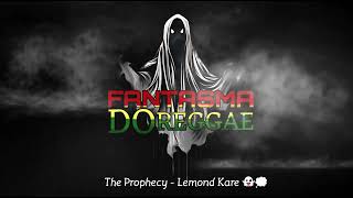 The Prophecy  Lemond Kare [upl. by Abra]