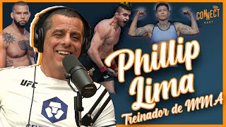 Treinador de MMA de feras do UFC Phillip Lima no Connect Cast [upl. by Jock]