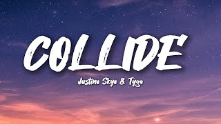 Justine Skye  Collide ft Tyga Lyrics [upl. by Noiemad]