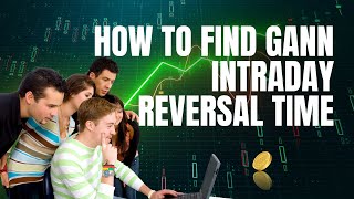 How To Find Intraday Gann Reversal Time [upl. by Yelhsa728]