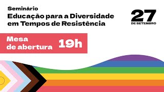 Seminário Educação para a Diversidade em Tempos de Resistência [upl. by Ingaberg]