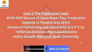 The Production Team Unit3 BTHI005 Manual of Class Room Play Production DTH SOPVA ignou exams [upl. by Myrtia768]