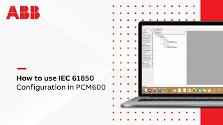 7 How to use IEC 61850 Configuration in PCM600 [upl. by Valdemar]