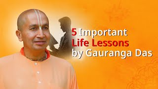 5 Life Lessons by Gauranga Das  Life Lessons in Hindi  Gauranga Das short stories [upl. by Ayotak432]