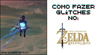 Como fazer glitches no Zelda Breath of The Wild [upl. by Polito]