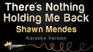 Shawn Mendes  Theres Nothing Holding Me Back Karaoke Version [upl. by Eltotsira127]