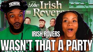 🎵 ​Irish Rovers  Wasnt That A Party REACTION [upl. by Willms]