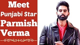 Parmish Verma Biography [upl. by Lantha241]