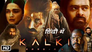 Kalki 2898 AD Full Movie in Hindi Glimpse Review and Story  Prabhas  Amitabh Bachchan  Deepika P [upl. by Mayman944]