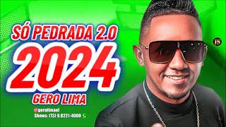 Gero Lima  Só Pedrada 20  Março 2024 [upl. by Hetty]