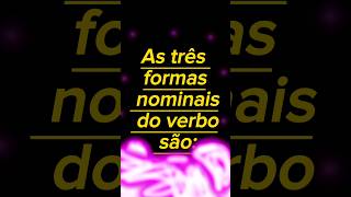 Aprenda em poucos segundos as 3 formas nominais do verbo [upl. by Jessabell429]