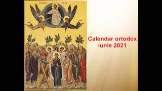 Calendar ortodox Calendar ortodox pentru luna Iunie 2021 [upl. by Bayly]