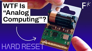 Analog computing will take over 30 billion devices by 2040 Wtf does that mean  Hard Reset [upl. by Draper]