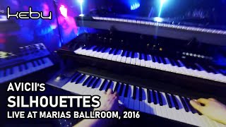 Avicii  Silhouettes live by Kebu  Marias Ballroom 2016 [upl. by Goulette541]