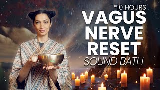 Vagus Nerve Reset to Sleep  Sound Bath Healing Meditation 10 Hours [upl. by Diann445]