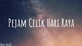 Iman Troye  Pejam Celik Hari Raya Lyrics [upl. by Adlei]