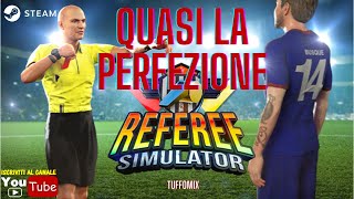 Football Referee Simulator 🔥 QUASI LA PERFEZIONE   🔥 PC gameplay ITA 😜 [upl. by Tisman655]