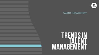 Trends in Talent Management [upl. by Gaven]