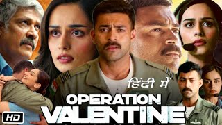 Operation Valentine Full Movie Hindi Dubbed OTT EXplanation  Varun Tej  Manushi Chhillar  Mir S [upl. by Sager]