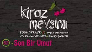 Son Bir Umut  Volkan Akmehmet amp İnanç Şanver Kiraz Mevsimi Soundtrack 2 Official Audio [upl. by Aihsenat]