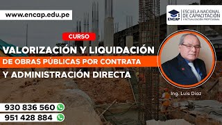 CURSO VALORIZACIÓN Y LIQUIDACIÓN DE OBRAS PÚBLICAS POR CONTRATA Y ADMINISTRACIÓN DIRECTA  2023 [upl. by Nohsav]