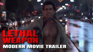 Lethal Weapon Directors Cut Modern Movie Trailer [upl. by Ezekiel]