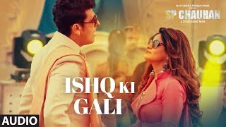 Full Audio  Ishq Ki Gali  SP CHAUHAN  Jimmy Shergill Yuvika Chaudhary  Sonu Nigam Miss Pooja [upl. by Warfield282]