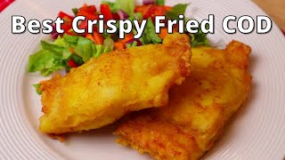 The Best CRISPY FRIED COD Fillets in the Pan  I Made This Easy Fish Fry  Better than KFC’s Fillet [upl. by Merry]