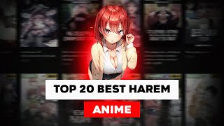 TOP 20 BEST HAREM ANIME OF ALL TIME [upl. by Reece]