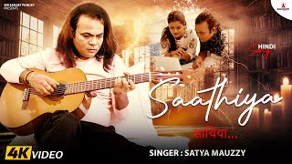 SAATHIYA Official Video  Satya Mauzzy Ft Pallavi Giri Sir Sanjay Pandey  Latest Hindi Song 2024 [upl. by Cleasta]