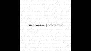 Chad Saaiman Dont Let Go Audio [upl. by Hasheem]