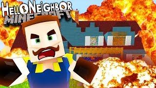 WE BLEW UP THE NEIGHBOR HIS HOUSE AND EVERYTHING HE OWNS  Hello Neighbor Minecraft Gameplay [upl. by Nylram]