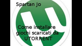 Come installare i giochi scaricati da utorrent [upl. by Asert925]