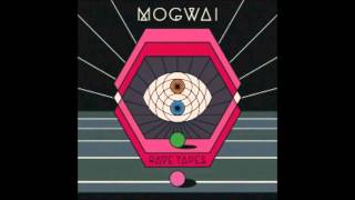 Mogwai  Repelish Rave Tapes 2014 [upl. by Liederman]