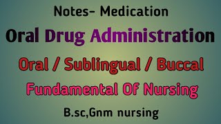 Notes Oral AdministrationOral Sublingual Buccal Fundamental of Nursing GnmBsc nursing [upl. by Allerie]