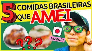 5 COMIDAS BRASILEIRAS que um gringo japonês AMOU DEMAIS [upl. by Llenahc674]