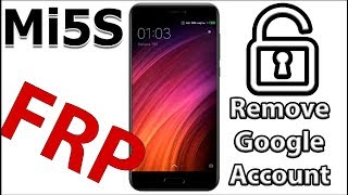 XIAOMI Redmi 5S FRP Google Account Remove BYPASS ANDROID 7 MIUI 9 MI5S Mi 5S NEW METHOD 2018 FREE [upl. by Herwig]