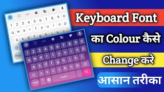 How to change keyboard font color  Keyboard Font Ka Colour Kaise Change Kare✅ [upl. by Coffeng]