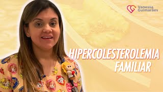 HIPERCOLESTEROLEMIA FAMILIAR  Falando com o Coração [upl. by Sokem]