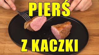 Pierś z kaczki Idealna w smaku [upl. by Papst]