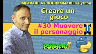 30 Muovere il pesonaggio del gioco  Creare un gioco in Python con Pygame  Daniele Castelletti [upl. by Annaegroeg]