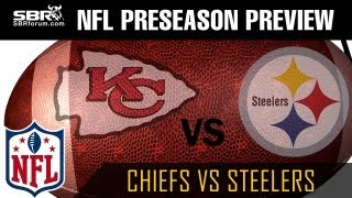 NFL Picks Chiefs vs Steelers Preseason Week 3 [upl. by Selrahcnhoj]