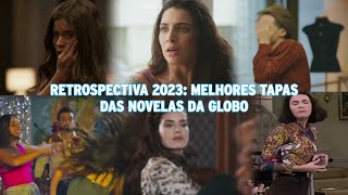 Os Melhores Tapas das Novelas Brasileiras da Globo de 2023  Retrospectiva 2023 • NTV [upl. by Louth]