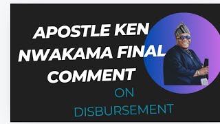 APOSTLE KEN NWAKAMA FINAL COMMENT ON DISBURSEMENT  review  funding disbursement [upl. by Elay]